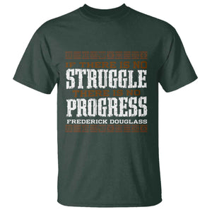 Frederick Douglass Empowerment Quote Gift T Shirt No Struggle No Progress TS12 Dark Forest Green Print Your Wear
