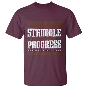 Frederick Douglass Empowerment Quote Gift T Shirt No Struggle No Progress TS12 Maroon Print Your Wear