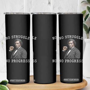 Frederick Douglass Quote Skinny Tumbler No Struggle No Progress TS12 Print Your Wear