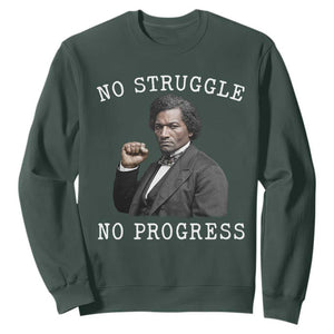 Frederick Douglass Quote Sweatshirt No Struggle No Progress TS12 Dark Forest Green Print Your Wear