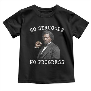 Frederick Douglass Quote Toddler T Shirt No Struggle No Progress TS12 Black Print Your Wear