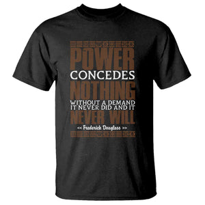 Frederick Douglass T Shirt Power Concedes Nothing Without A Demand TS12 Black Print Your Wear