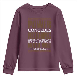 Frederick Douglass Youth Sweatshirt Power Concedes Nothing Without A Demand TS12 Maroon Print Your Wear