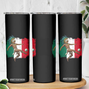 Aztec Warrior Playing Soccer Skinny Tumbler Mexican Pride Football Fan Gift TS12 Print Your Wear