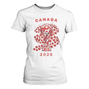 Proud Canada National Soccer Fan 2026 Patriotic Gift T Shirt For Women TS12 White Print Your Wear