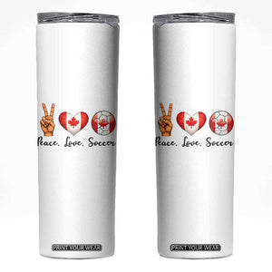 Peace Love Soccer Skinny Tumbler Proud Canadian Fan Gift TS12 White Print Your Wear