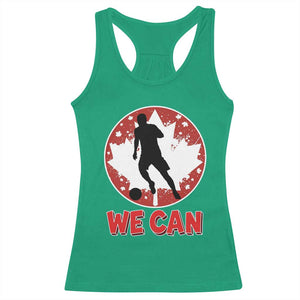 We Can Canada Soccer Racerback Tank Top Canadian Football Fan Pride TS12 Irish Green Print Your Wear