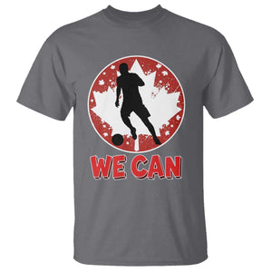 We Can Canada Soccer T Shirt Canadian Football Fan Pride TS12 Charcoal Print Your Wear