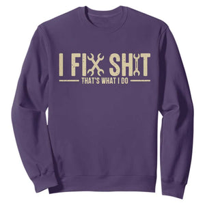I Fix Shit Thats What I Do Sweatshirt Funny Handyman Gift TS12 Purple Print Your Wear