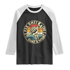 Vintage Skeleton Wrench Graphic Raglan Shirt I Fix Shit Thats What I Do TS12 Black White Print Your Wear
