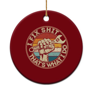 Auto Mechanic Dad Gift Ceramic Ornament Vintage I Fix Shit Thats What I Do TS12 1pc Red Print Your Wear