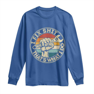 Auto Mechanic Dad Gift Long Sleeve Shirt Vintage I Fix Shit Thats What I Do TS12 Royal Blue Print Your Wear