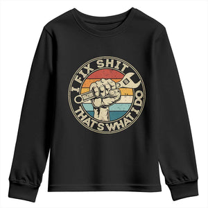 Auto Mechanic Dad Gift Youth Sweatshirt Vintage I Fix Shit Thats What I Do TS12 Black Print Your Wear