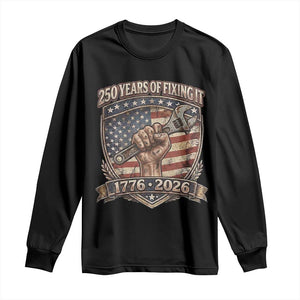 250 Years Of Fixing It Long Sleeve Shirt America 250th Anniversary Mechanic TS12 Black Print Your Wear