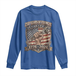 250 Years Of Fixing It Long Sleeve Shirt America 250th Anniversary Mechanic TS12 Royal Blue Print Your Wear