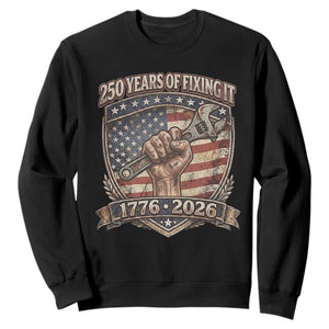 250 Years Of Fixing It Sweatshirt America 250th Anniversary Mechanic TS12 Black Print Your Wear