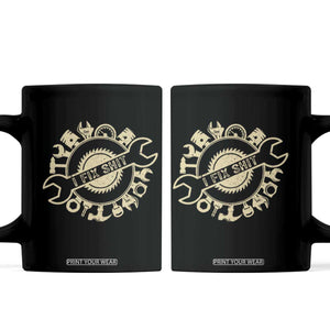 Funny Handyman Father's Day Gift Coffee Mug I Fix Shit TS12 Black Print Your Wear