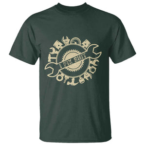 Funny Handyman Father's Day Gift T Shirt I Fix Shit TS12 Dark Forest Green Print Your Wear