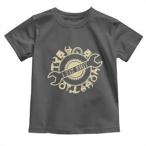 Funny Handyman Father's Day Gift Toddler T Shirt I Fix Shit TS12 Dark Heather Print Your Wear