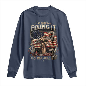 250 Years Of Fixing It Mechanic Pride Long Sleeve Shirt America 250 Anniversary Gift TS12 Navy Print Your Wear