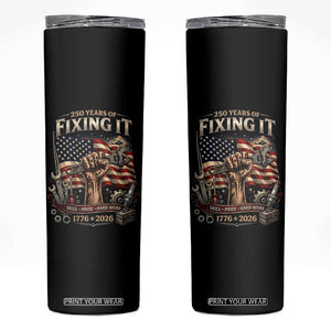 250 Years Of Fixing It Mechanic Pride Skinny Tumbler America 250 Anniversary Gift TS12 Black Print Your Wear