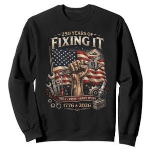 250 Years Of Fixing It Mechanic Pride Sweatshirt America 250 Anniversary Gift TS12 Black Print Your Wear