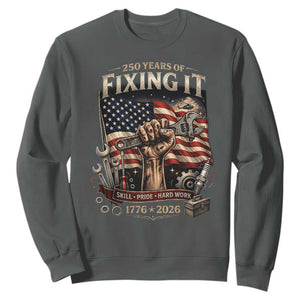 250 Years Of Fixing It Mechanic Pride Sweatshirt America 250 Anniversary Gift TS12 Dark Heather Print Your Wear
