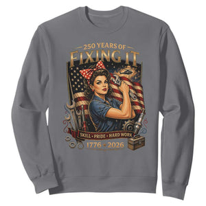 Patriotic Rosie Mechanic Feminist Pride Sweatshirt 250 Years Of Fixing It TS12 Charcoal Print Your Wear