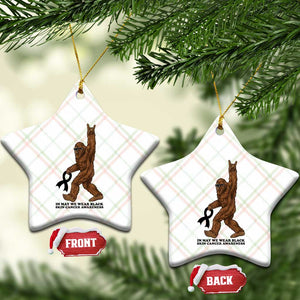 Funny Bigfoot Skin Cancer Support Ceramic Ornament In May We Wear Black TS12 Print Your Wear