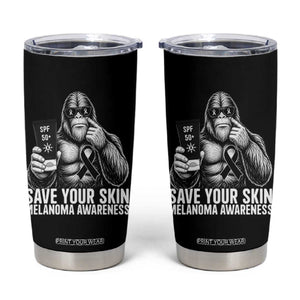 Bigfoot Save Your Skin Tumbler Cup Melanoma Warrior Support TS12 Black Print Your Wear