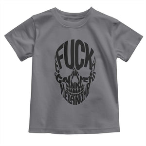 Fuck Melanoma Skull Typography Toddler T Shirt Skin Cancer Warrior TS12 Charcoal Print Your Wear