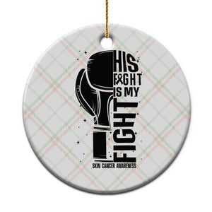 Skin Cancer Warrior Boxing Gift Ceramic Ornament His Fight My Fight TS12 1pc Christmas Plaid Print Your Wear