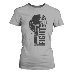 Skin Cancer Warrior Boxing Gift T Shirt For Women His Fight My Fight TS12 Sport Gray Print Your Wear