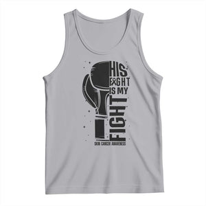 Skin Cancer Warrior Boxing Gift Tank Top His Fight My Fight TS12 Athletic Heather Print Your Wear