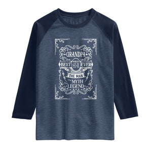 Vintage Fathers Day Gift For Grandpa Raglan Shirt The Man The Myth The Legend TS12 Heather Denim Navy Print Your Wear