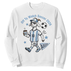 Funny Goat Football Lover Sweatshirt Off To Watch Argentina Soccer 2026