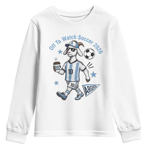 Funny Goat Football Lover Youth Sweatshirt Off To Watch Argentina Soccer 2026