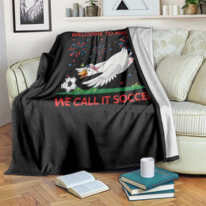Funny USA Goose Football Throw Blanket Welcome To America We Call It Soccer