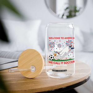 Funny USA Goose Football Glass Can Welcome To America We Call It Soccer TS12 Print Your Wear