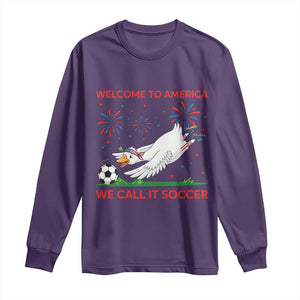Funny USA Goose Football Long Sleeve Shirt Welcome To America We Call It Soccer