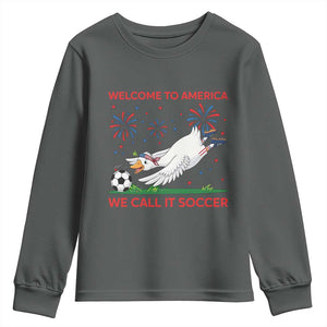 Funny USA Goose Football Youth Sweatshirt Welcome To America We Call It Soccer