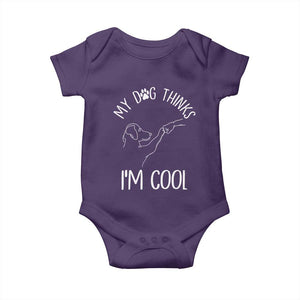Funny My Dog Thinks I Am Cool Baby Onesie Dog Lover Sarcastic Humor TS12 Purple Print Your Wear