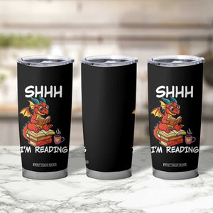 Shhh I Am Reading Tumbler Cup Funny Dragon Reading Book TS12 Print Your Wear