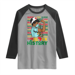 Nurse African American Raglan Shirt I Am Black History Strong Feminism TS12 Sport Gray Black Print Your Wear