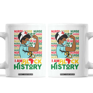 Nurse African American Coffee Mug I Am Black History Strong Feminism TS12 White Print Your Wear