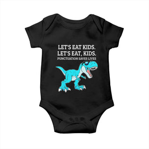 Lets Eat Kids Punctuation Saves Lives Baby Onesie Dinosaur Funny Grammar TS12 Black Print Your Wear
