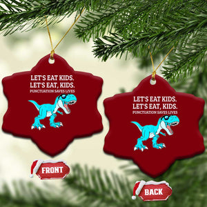Lets Eat Kids Punctuation Saves Lives Ceramic Ornament Dinosaur Funny Grammar TS12 Print Your Wear