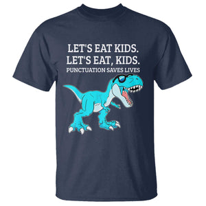 Lets Eat Kids Punctuation Saves Lives T Shirt Dinosaur Funny Grammar TS12 Navy Print Your Wear