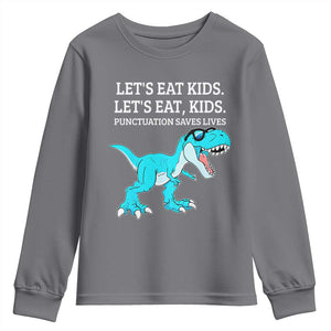 Lets Eat Kids Punctuation Saves Lives Youth Sweatshirt Dinosaur Funny Grammar TS12 Charcoal Print Your Wear