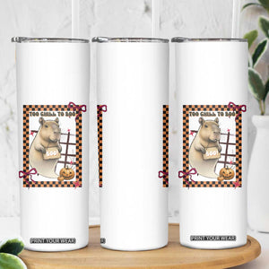 Halloween Capybara Skinny Tumbler Funny Too Chill To Boo TS12 Print Your Wear